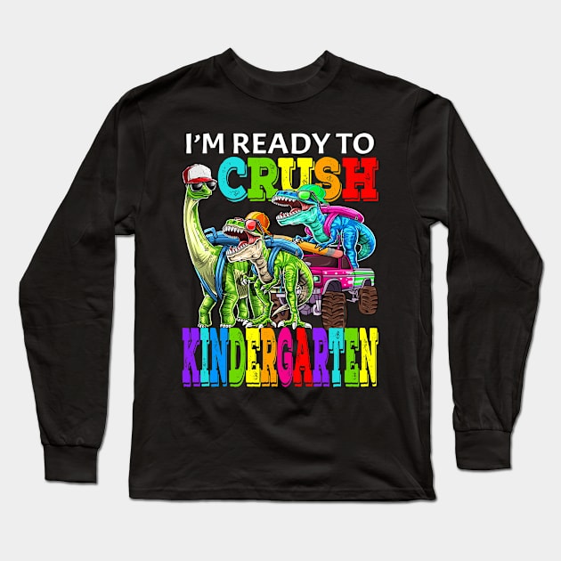 I'm Ready To Crush Kindergarten Monster Truck Dinosaur Back To School Long Sleeve T-Shirt by eyelashget